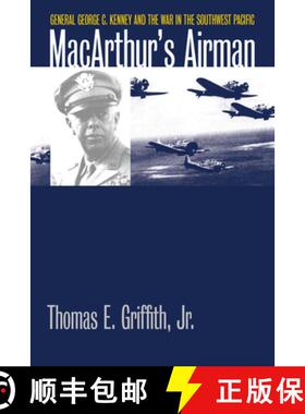 预订 MacArthur`s Airman – General George C. Kenney and the War in the Southwest Pacific [9780700624461]