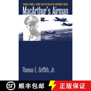 预订 MacArthur`s Airman – General George C. Kenney and the War in the Southwest Pacific [9780700624461]