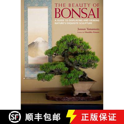 【3-4周达】精装 The Beauty of Bonsai: A Guide to Displaying and Viewing Nature's Exquisite Sculpture [9784770031266]