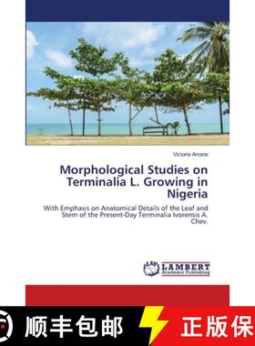 预订 Morphological Studies on Terminalia L. Growing in Nigeria [9786202683975]