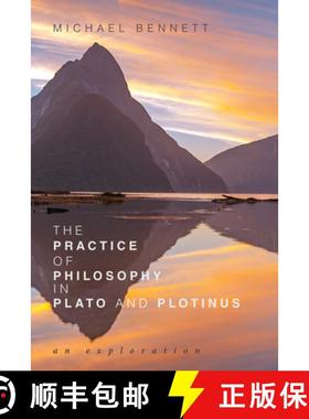 【3-4周达】The Practice of Philosophy in Plato and Plotinus: An Exploration [9781532642067]