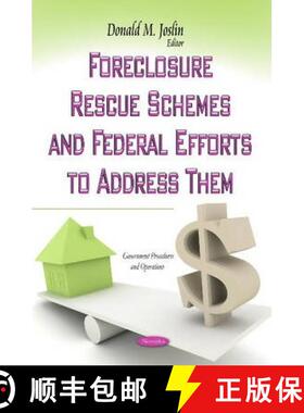 【3-4周达】Foreclosure Rescue Schemes and Federal Efforts to Address Them [9781629489346]
