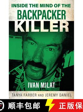 【3-4周达】Inside the Mind of the Backpacker Killer: Ivan Milat [9781802473377]
