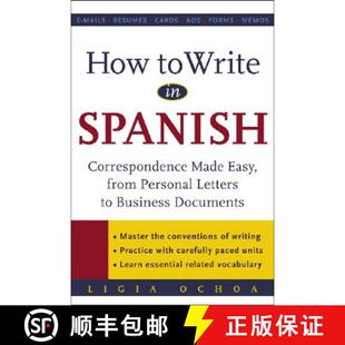 【3-4周达】How to Write in Spanish: Correspondence Made Easy, from Personal Letters to Business Docum... [9780071416351]