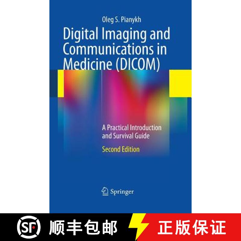 【3-4周达】Digital Imaging and Communications in Medicine (DICOM) : A Practical Introduction and Surv... [9783662518489]