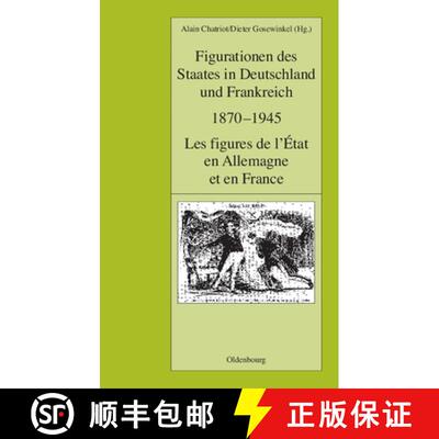【3-4周达】精装 Figurationen des Staates in Deutschland und Frankreich 1870–1945. Les figures de l`... [9783486576719]
