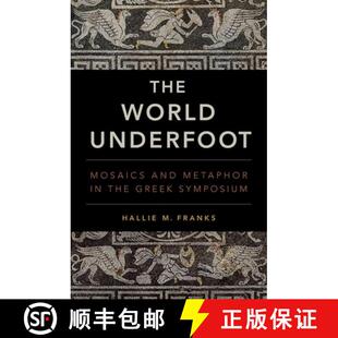 The 9780190863166 Symposium Metaphor 4周达 Underfoot World Greek Mosaics the and