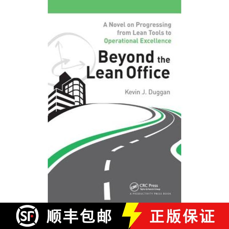 【3-4周达】Beyond the Lean Office: A Novel on Progressing from Lean Tools to Operational Excellence [9781138438064]