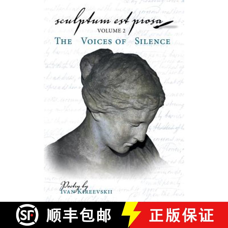 【3-4周达】Sculptum Est Prosa (Volume 2): The Voices of Silence [9781480870437]