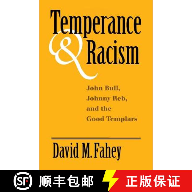 【3-4周达】Temperance and Racism: John Bull, Johnny Reb, and the Good Templars [9780813160030]