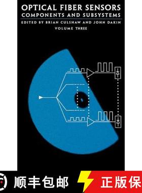 【3-4周达】Optical Fiber Sensors: - Components and Subsystems [9780890069325]
