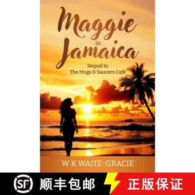 【3-4周达】Maggie in Jamaica: Sequel to The Mugs & Saucers Café [9781964619613]