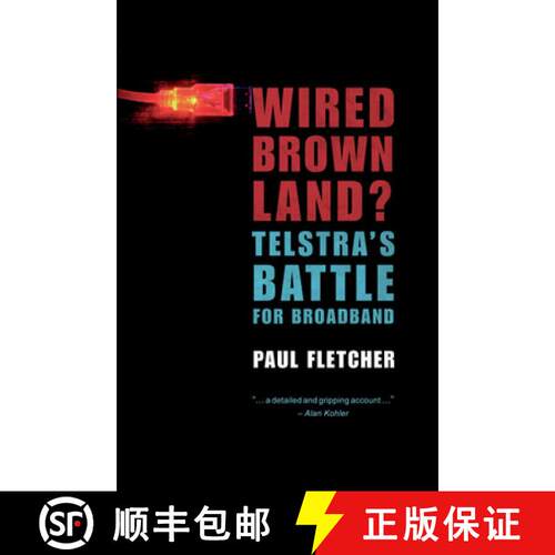 预订 Wired Brown Land?: Telstra's Battle for Broadband [9781742230030]