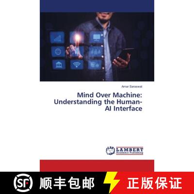预订 Mind Over Machine: Understanding the Human-AI Interface [9786207483631]