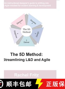 【3-4周达】The 5D Method - Streamlining L&D and Agile: An instructional designer's guide to shifting ... [9798822986534]