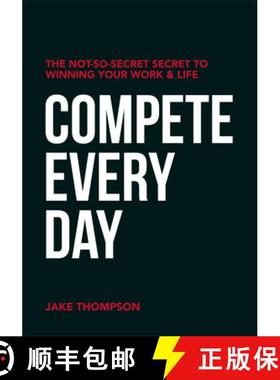 【3-4周达】Compete Every Day : The Not-So-Secret Secret to Winning Your Work and Life [9781950892525]