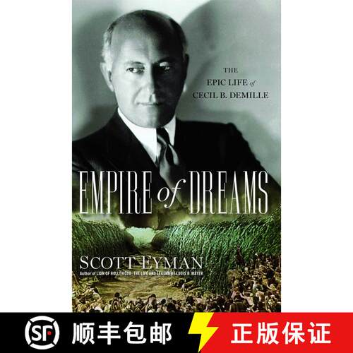 【3-4周达】Empire of Dreams: The Epic Life of Cecil B. DeMille [9780743289566]