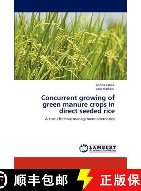 预订 Concurrent growing of green manure crops in direct seeded rice [9783847314448]