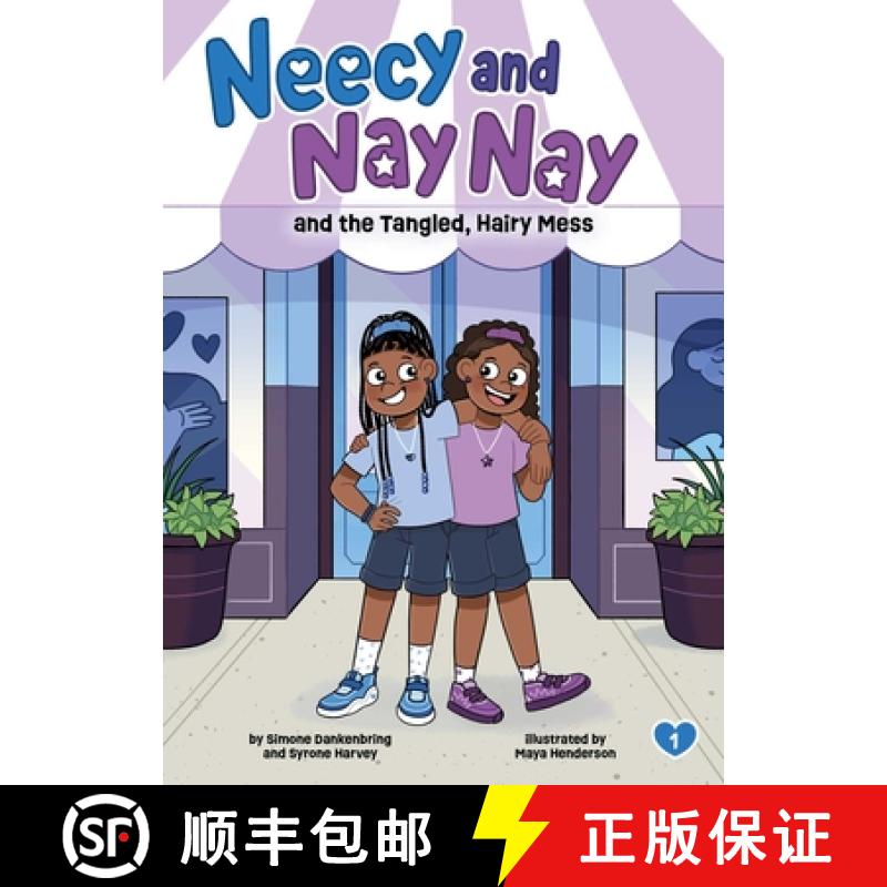 【3-4周达】Neecy and Nay Nay and the Tangled, Hairy Mess (Neecy and Nay Nay #1) (a Little Bee Books C... [9781499816686]