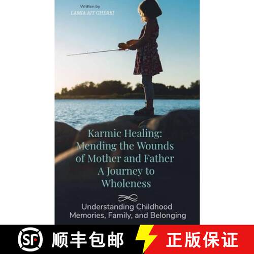 【3-4周达】Karmic Healing: Mending the Wounds of Mother and Father  A Journey to Wholeness. [9798224646272]