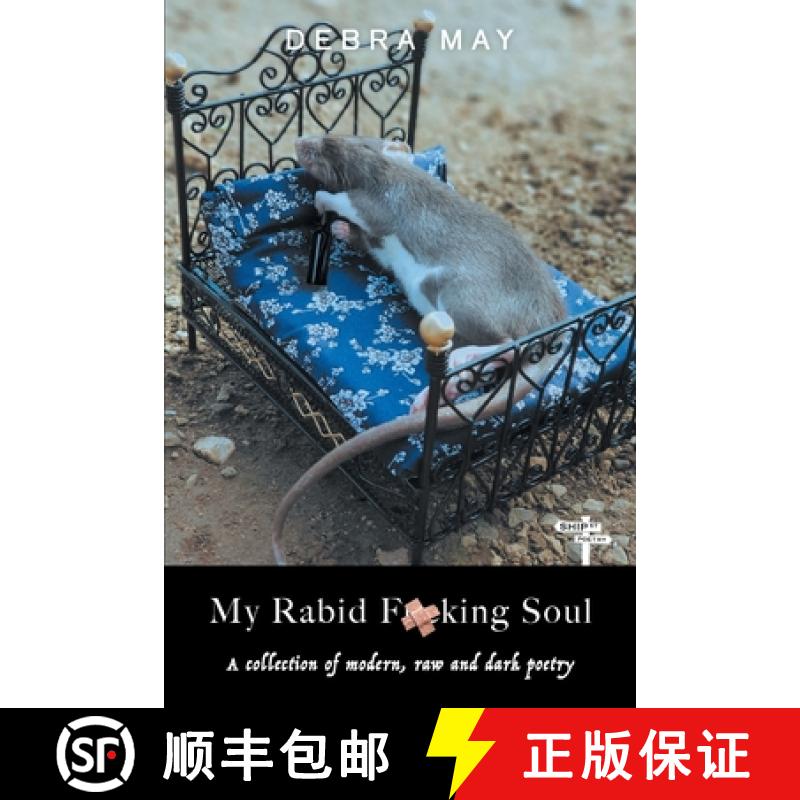 【4周达】My Rabid Fucking Soul: A collection of modern, raw and dark poetry [9780648586289]