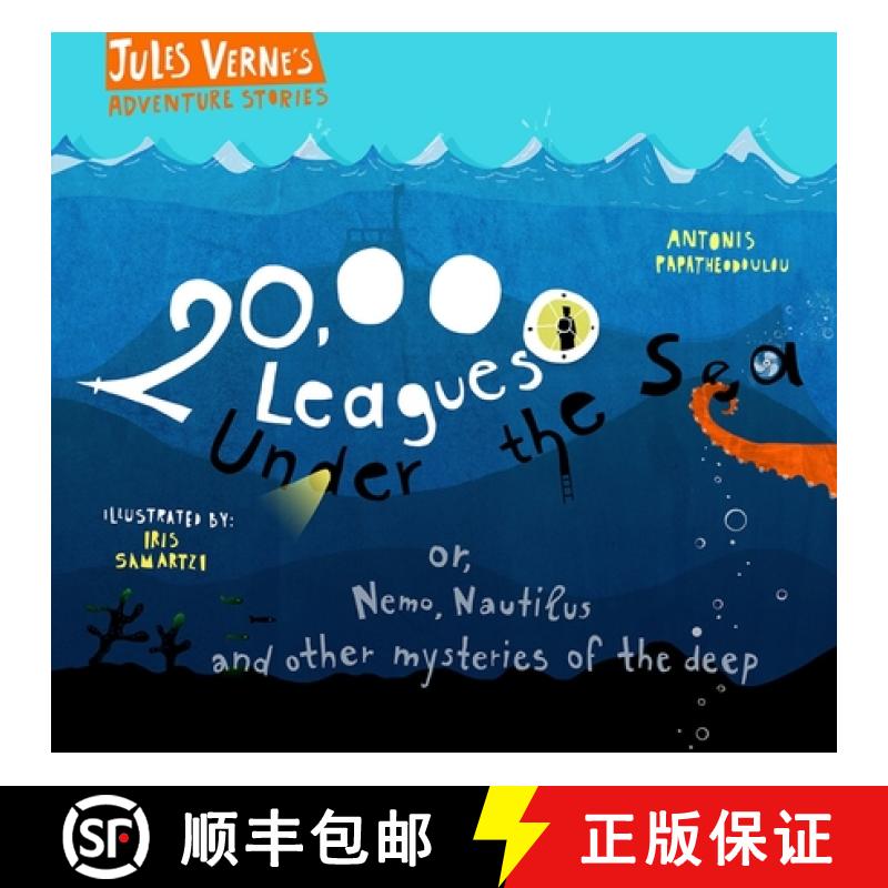 【2-3周达】20,000 Leagues Under the Sea: Or, Nemo, Nautilus and Other Mysteries of the Deep [9781916409125]