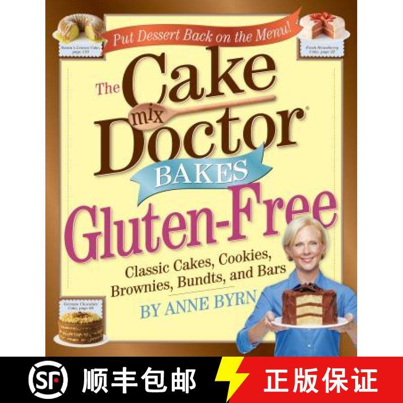 【3-4周达】The Cake Mix Doctors Bakes Gluten-Free: 76 Luscious Cakes, Bundts, Cookies, Brownies, and ... [9780761160984]