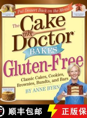 【3-4周达】The Cake Mix Doctors Bakes Gluten-Free: 76 Luscious Cakes, Bundts, Cookies, Brownies, and ... [9780761160984]