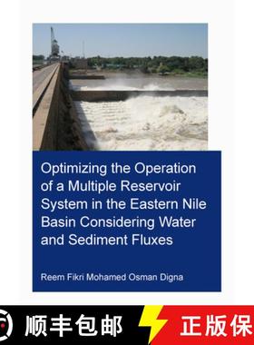 【3-4周达】Optimizing the Operation of a Multiple Reservoir System in the Eastern Nile Basin Consider... [9780367564414]