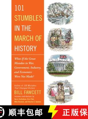 【3-4周达】101 Stumbles in the March of History: What If the Great Mistakes in War, Government, Indus... [9781101987049]