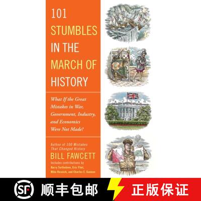【3-4周达】101 Stumbles in the March of History: What If the Great Mistakes in War, Government, Indus... [9781101987049]