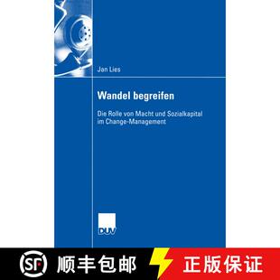 【3-4周达】Wandel begreifen : Die Rolle von Macht und Sozialkapital im Change-Management [9783824407200]