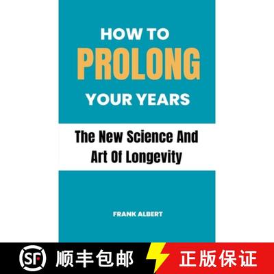 【3-4周达】How To Prolong Your Years: The New Science And Art Of Longevity [9798223323648]