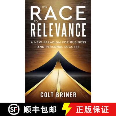 【3-4周达】The Race To Relevance: A New Paradigm For Business And Personal Success [9781957651996]