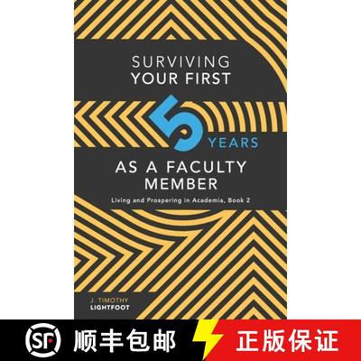 【3-4周达】Surviving Your First Five Years As A Faculty Member: Living and Prospering in Academia, Bo... [9780578577357]