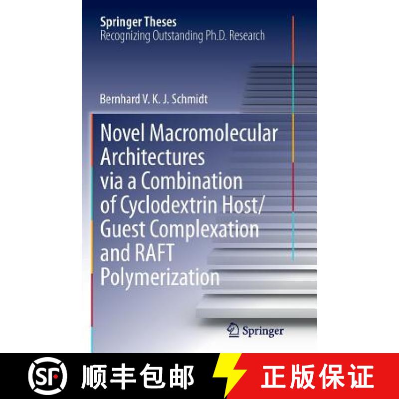 【4周达】Novel Macromolecular Architectures Via a Combination of Cyclodextrin Host/Guest Complexation... [9783319359984]