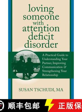 【3-4周达】Loving Someone with Attention Deficit Disorder: A Practical Guide to Understanding Your Pa... [9781608822287]