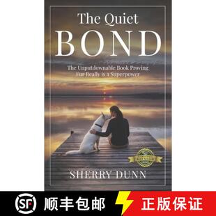 【3-4周达】The Quiet Bond: The Unputdownable Book Proving Fur Really is a Superpower [9781774823910]