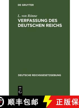【3-4周达】Verfassung Des Deutschen Reichs: Gegeben Berlin, Den 16. April 1871. Text-Ausg. Mit Ergän... [9783111156996]