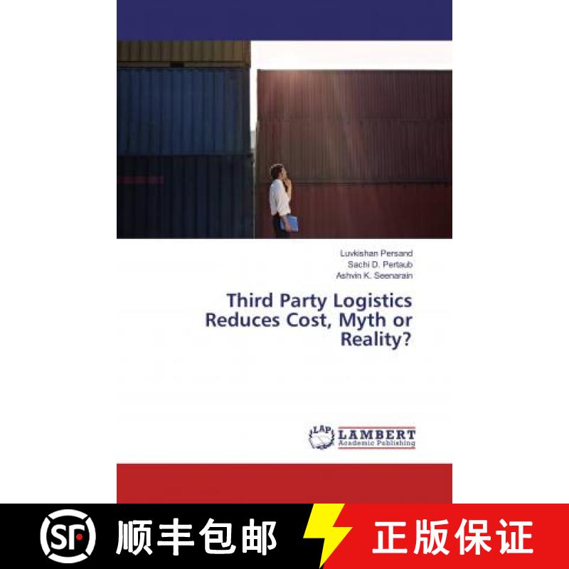 预订 Third Party Logistics Reduces Cost, Myth or Reality? [9786137434857]