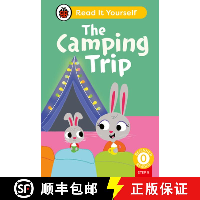 【3-4周达】The Camping Trip (Phonics Step 9): Read It Yourself - Level 0 Beginner Reader [9780241564370]