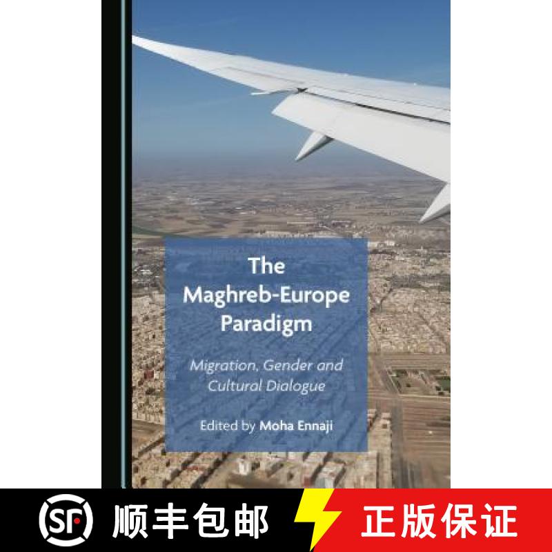 预订 The Maghreb-Europe Paradigm : Migration, Gender and Cultural Dialogue [9781527534490]