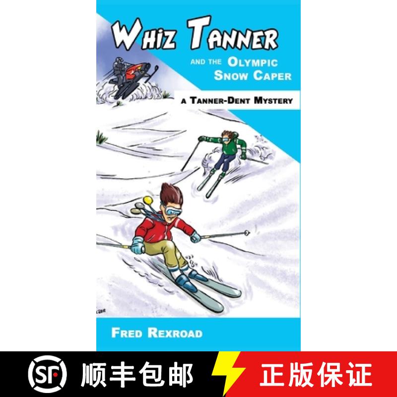 【3-4周达】Whiz Tanner and the Olympic Snow Caper [9781946650054]