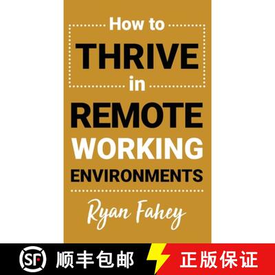 【3-4周达】How To Thrive In Remote Working Environments: Make Remote and Hybrid Work All It Should Be [9781777686109]
