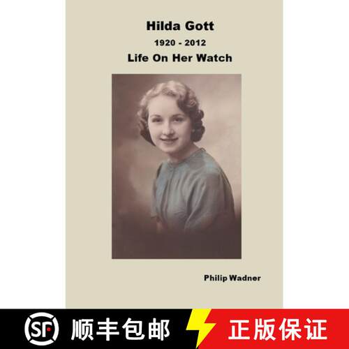 【3-4周达】Hilda Gott 1920 - 2012 Life On Her Watch [9780993198793]