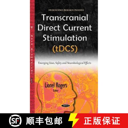 【3-4周达】精装 Transcranial Direct Current Stimulation (tDCS): Emerging Uses, Safety and Neurobiolog... [9781634843553]