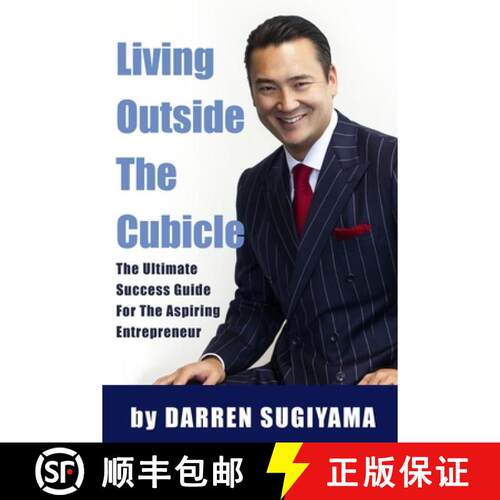 【3-4周达】Living Outside The Cubicle - The Ultimate Success Guide For The Aspiring Entrepreneur [9781105169854]