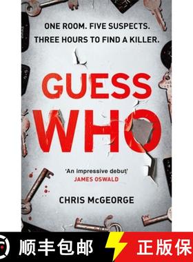 【3-4周达】Guess Who: ONE ROOM. FIVE SUSPECTS. THREE HOURS TO FIND A KILLER. [9781409178088]