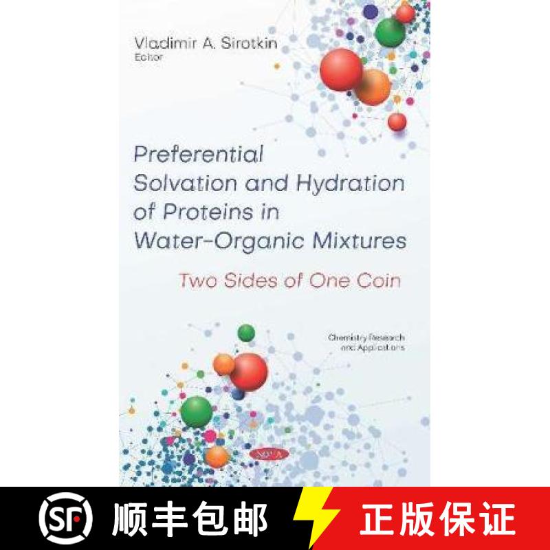 【3-4周达】Preferential Solvation and Hydration of Proteins in Water-Organic Mixtures: Two Sides of O... [9781536160208]