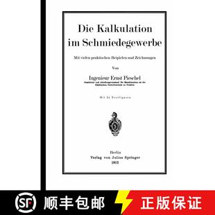 【3-4周达】Die Kalkulation im Schmiedegewerbe : Mit vielen praktischen Beispielen und Zeichnungen [9783642902468]